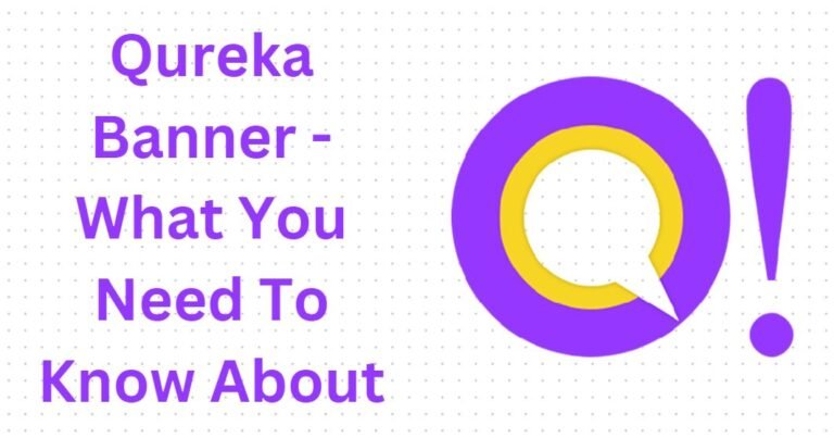 Qureka Banner – What You Need To Know About