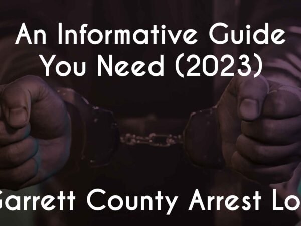 Garrett County Arrest Log