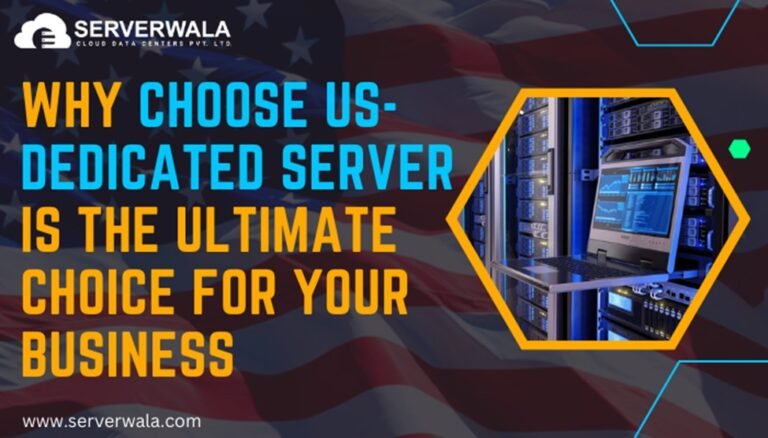Why Choose US-Dedicated Server is the Ultimate Choice for Your Business
