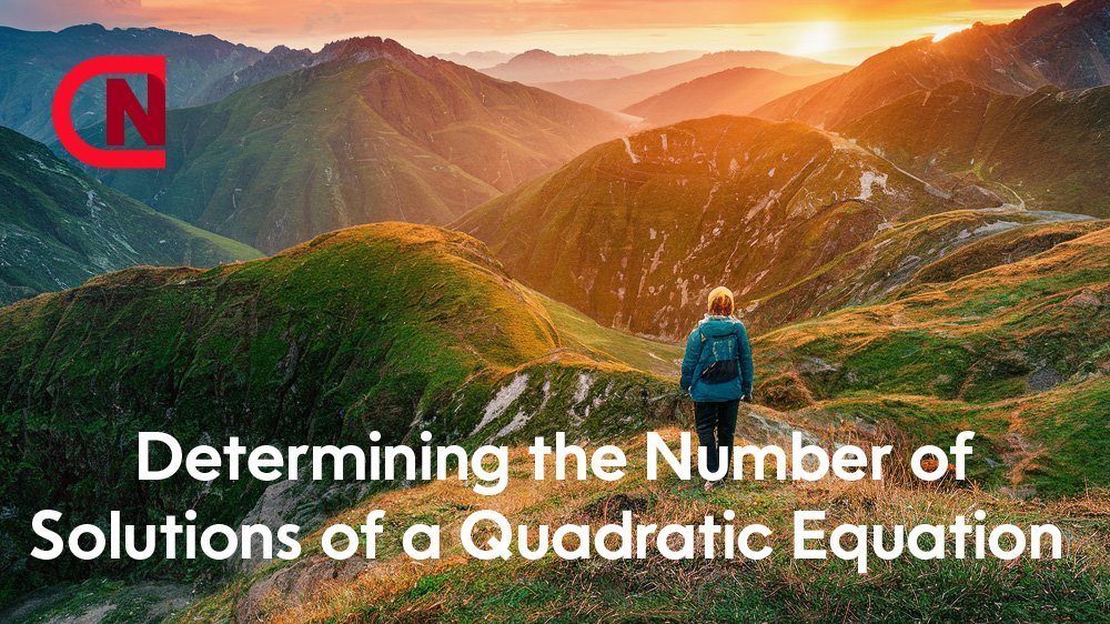 Determining the Number of Solutions of a Quadratic Equation