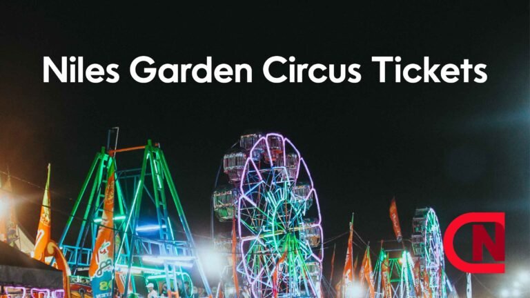 Niles Garden Circus Tickets: Unlock A World Of Magical Entertainment