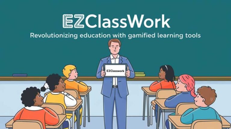 EzClasswork Revolutionizing Education with Gamified Learning Tools