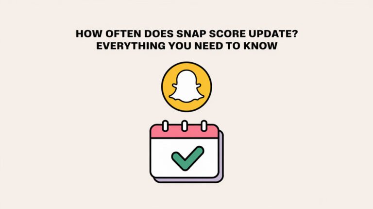 How Often Does Snap Score Update Everything You Need to Know