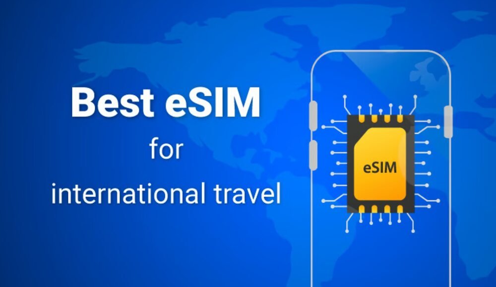 eSIM for Traveling Tips to Stay Connected Without Hassle