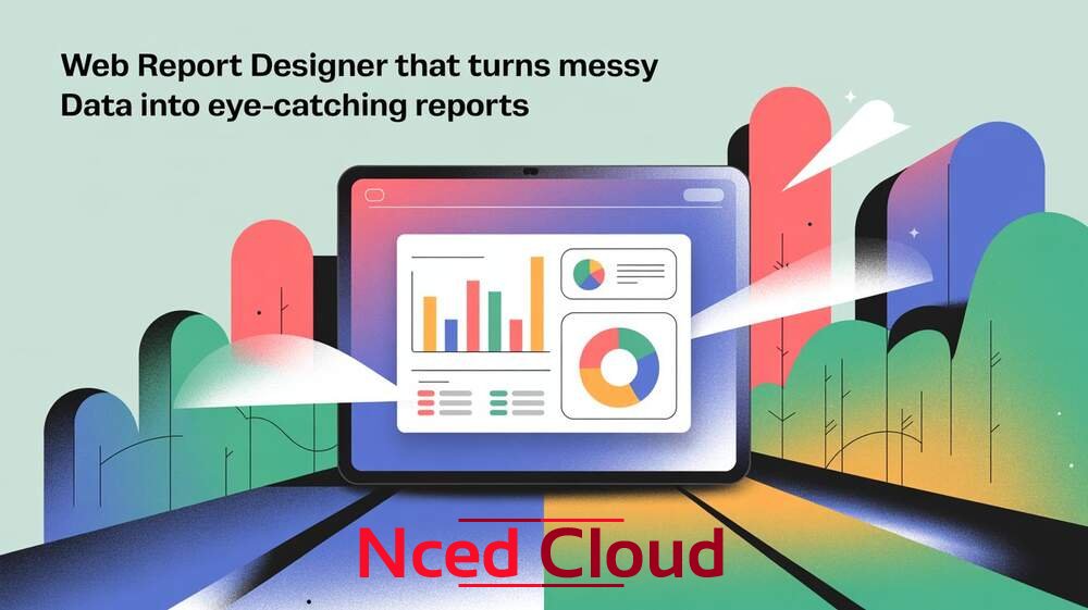 Web Report Designer That Turns Messy Data Into Eye-Catching Reports
