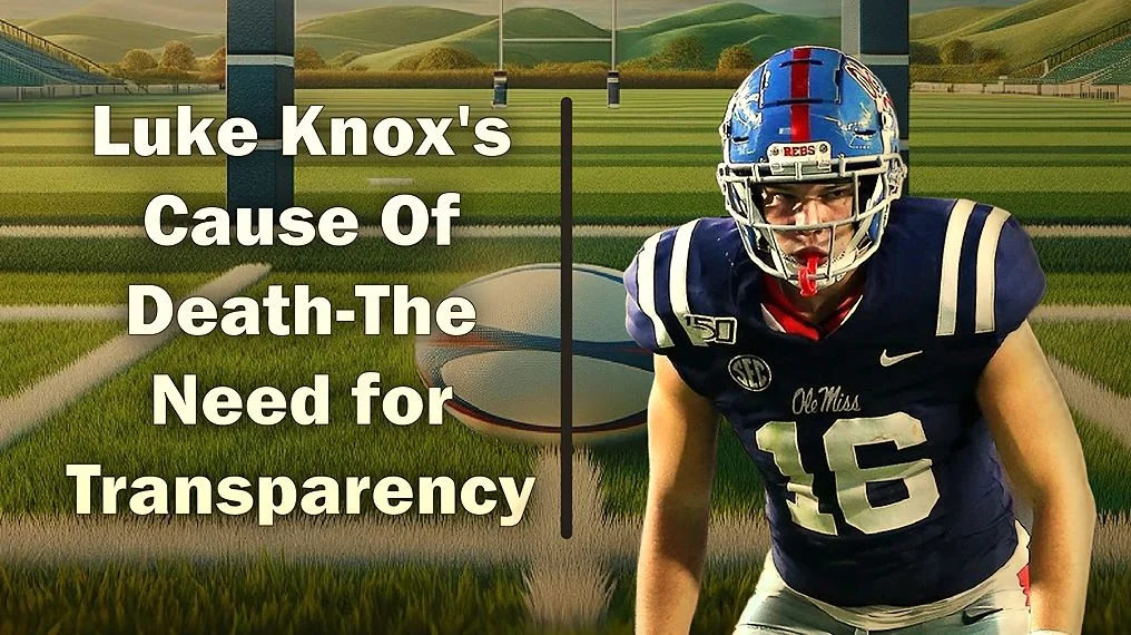 Luke Knox's Cause Of Death-The Need for Transparency