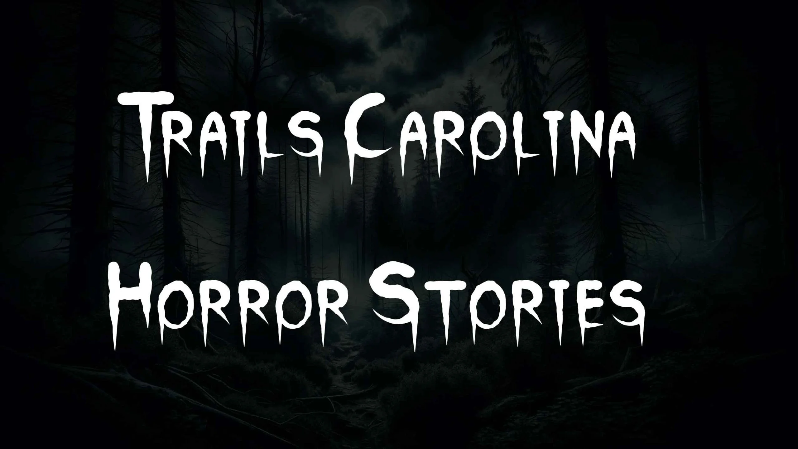Trails Carolina Horror Stories