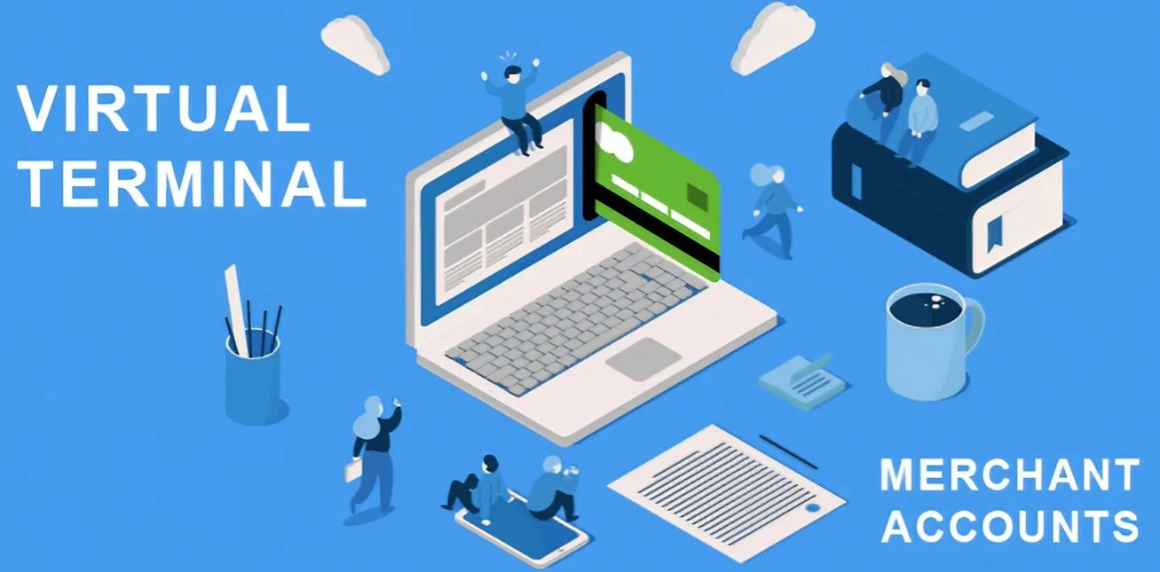 How to Select the Right Virtual Terminal Merchant Account for Your Business
