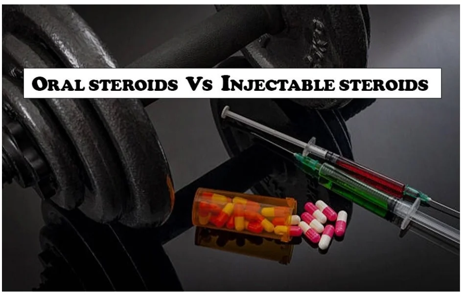 Oral Steroids Vs Injectable Steroids